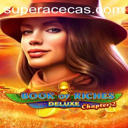 Exploring the Exciting World of BookofRichesDeluxeChapter2 at Super Ace Casino