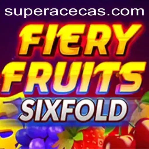 Discover the Exciting World of FieryFruitsSixFold at Super Ace Casino