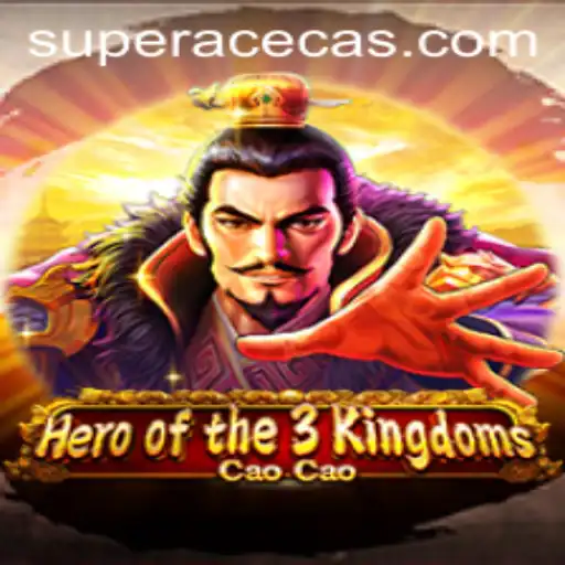 Exploring Heroofthe3KingdomsCaoCao and its Connection to Super Ace Casino