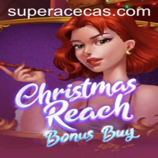 Exploring ChristmasReachBonusBuy: A Festive Slot Adventure at Super Ace Casino