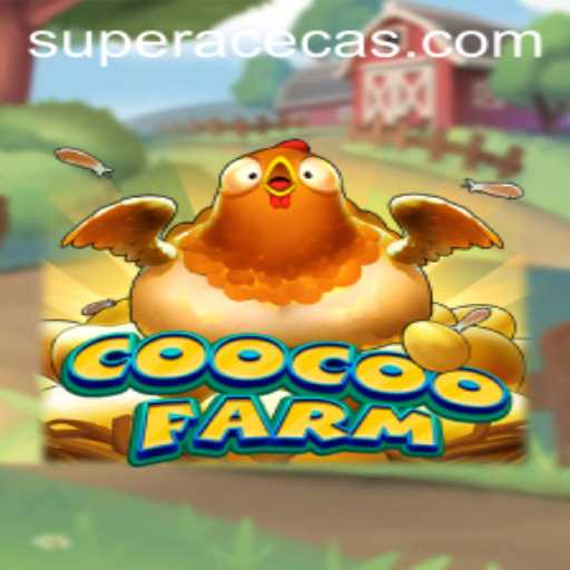 Exploring the Thrills of CooCooFarm and the Excitement of Super Ace Casino