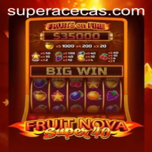 Exploring FruitNovaSuper40 at Super Ace Casino