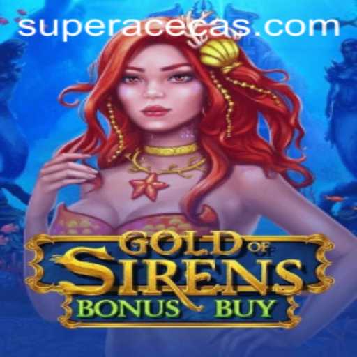 Unveiling GoldofSirensBonusBuy at Super Ace Casino: A Deep Dive Into the Game's Thrilling World