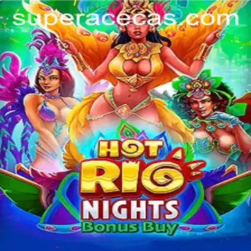 Exploring HotRioNightsBonusBuy at Super Ace Casino: A Fresh Twist in Online Gaming